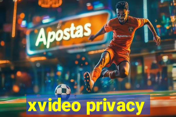 xvideo privacy